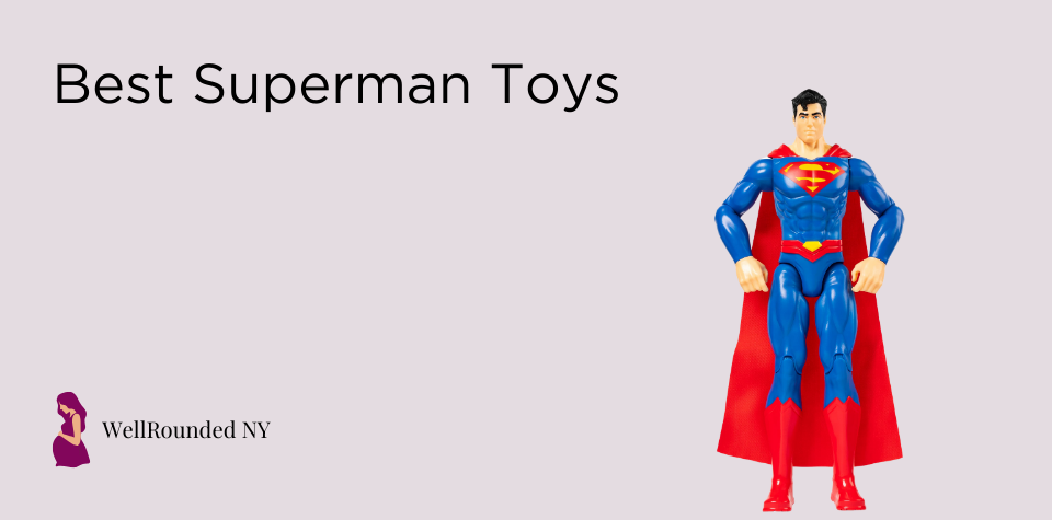 Best Superman Toys