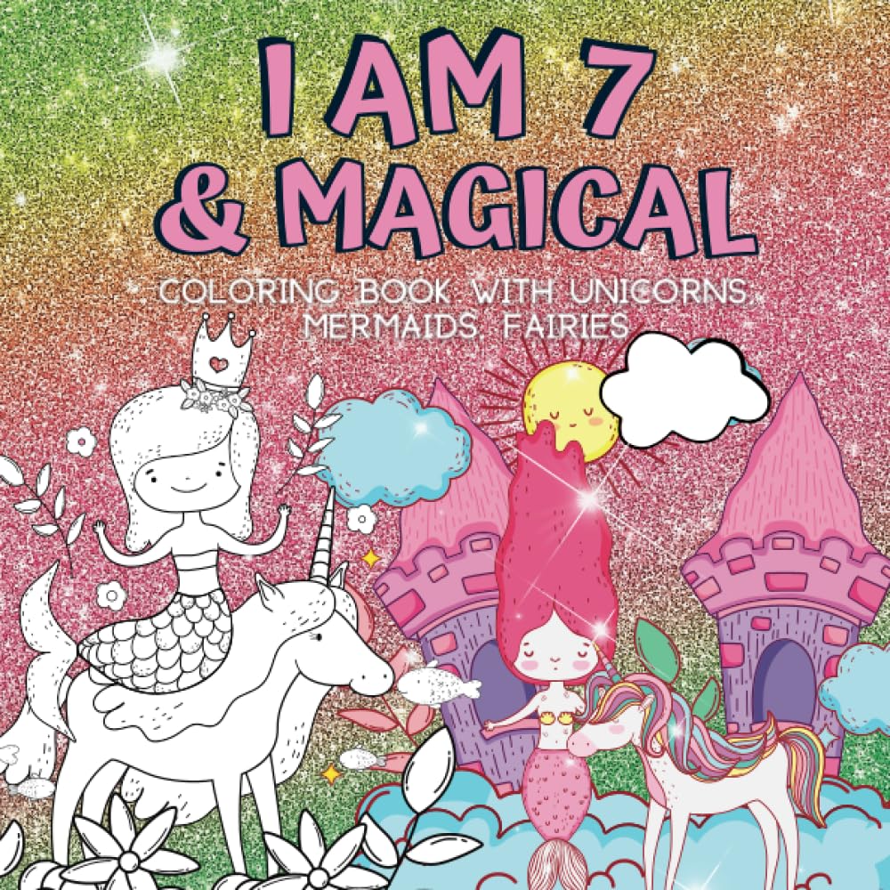 I Am 7 & Magical | Coloring Book