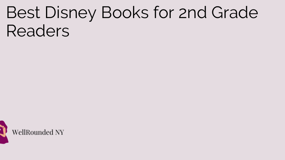 Best Disney Books for 2nd Grade Readers