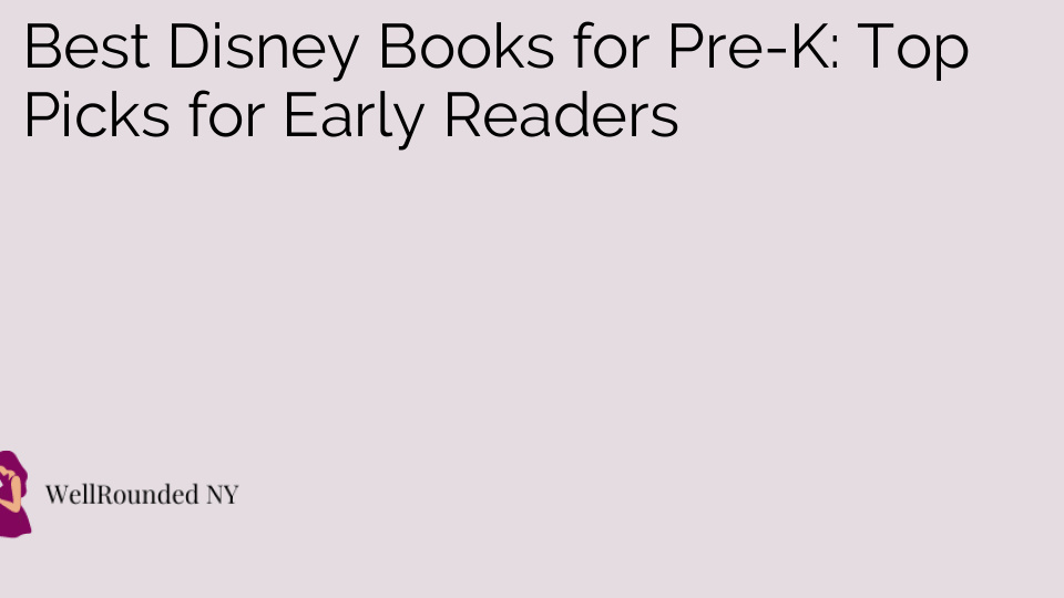 Best Disney Books for Pre-K: Top Picks for Early Readers