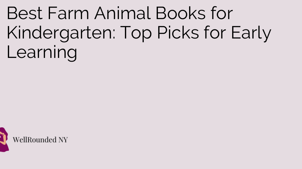 Best Farm Animal Books for Kindergarten: Top Picks for Early Learning