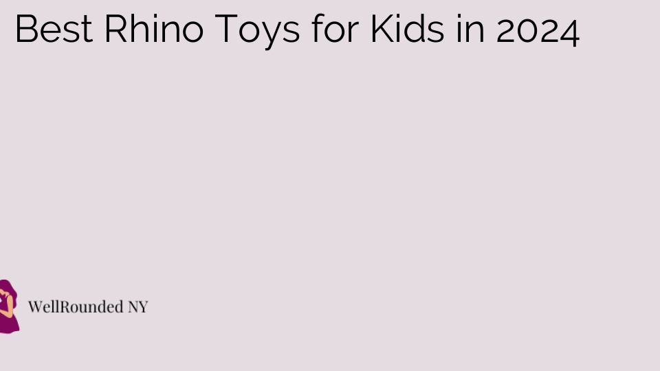 Best Rhino Toys for Kids in 2024