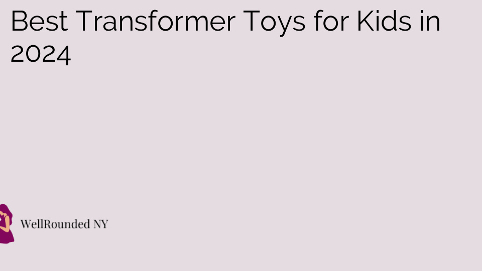 Best Transformer Toys for Kids in 2024